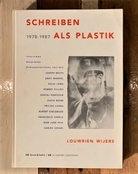 SCHREIBEN ALS PLASTIK. 1978 - 1987