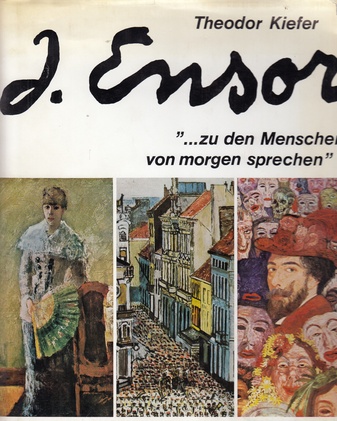 J. Ensor ["...zu den Menschen von morgen sprechen"]