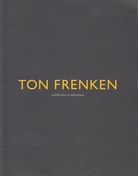 Ton Frenken. schilderijen en tekeningen