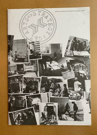 Strategy: Get Arts. Edinburgh International Festival August 23 to September 12 1970. Facsimile Edition 2005