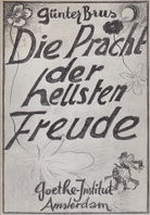 Günter Brus. Die Pracht der hellsten Freude