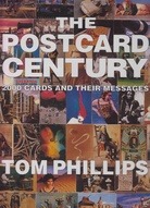 The Postcard Century. 2000 cards and their messages.