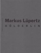 Markus Lüpertz. HÖLDERLIN