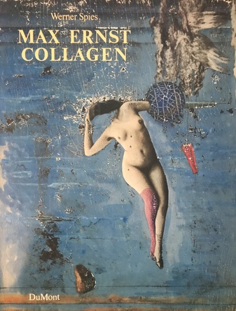 Max Ernst. Collagen. Inventar und Widerspruch