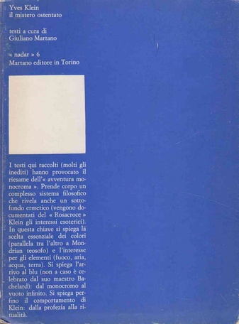 Yves Klein. Il Mistero ostentato. Testi a cura di Guliano Martano. Nadar 6