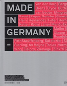 MADE IN GERMANY - Aktuelle Kunst aus Deutschland/ Young Contemporary Art from Germany