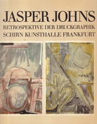JASPER JOHNS. RETROSPEKTIVE DER DRUCKGRAPHIK