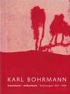 Karl Bohrmann. Innenräume - Außenräume. Zeichnungen 1991 - 1998
