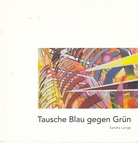 Sandra Lange. Tausche Blau gegen Grün