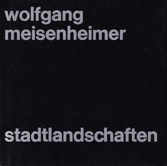 Wolfgang Meisenheimer. STADTLANDSCHAFTEN IN ITALIEN UND FRANKREICH