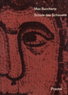 Max Burchartz. Schule des Schauens