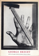 GEORGE BRECHT. dall' 8 al 30 aprile 1969 alla Galleria Schwarz, Milano. Catalogo n.87