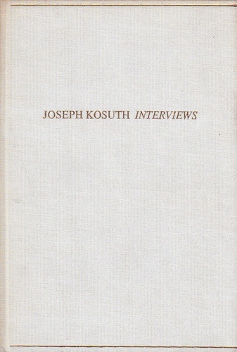 Joseph Kosuth Interviews 1969-1989