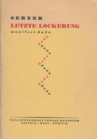 Walter Serner. Letzte Lockerung Manifest Dada. Faksimile der Erstausgabe
