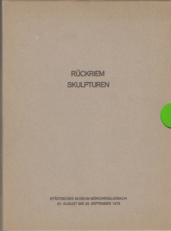 Ulrich Rückriem. Skulpturen 1968-1973. Städtisches Museum Mönchengladbach, 21. August bis 23. September 1973 [Edition]