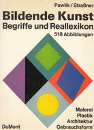 Bildende Kunst. Begriffe und Reallexikon. 9., ergänzte Auflage. Malerei/ Plastik/ Architektur/ Gebrauchsform