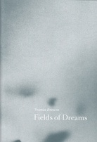 Thomas Zitzwitz. Fields of Dreams