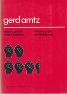 gerd arntz. kritische grafiek en beeldstatistiek. kritische grafik und bildstatistik.