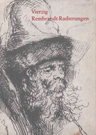 Vierzig Rembrandt-Radierungen