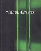 Werner Haypeter. Traces of Movement