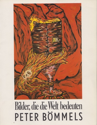 PETER BÖMMELS. Bilder, die die Welt bedeuten. [signiertes Exemplar]