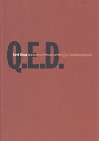 Horst Münch. D.E.D. Neunzehnhundertsechsundsiebzig bis Zweitausendvierzehn