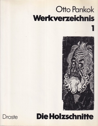 Otto Pankok. Werkverzeichnis Band 1: Die Holzschnitte