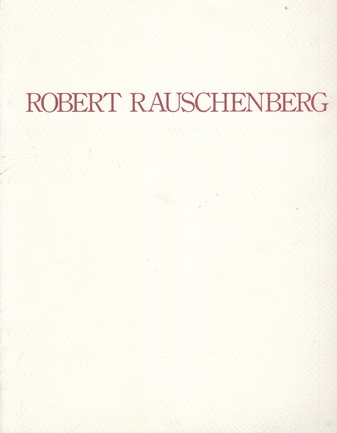 Robert Rauschenberg. New Paintings. Akira Ikeda Gallery/ Tokyo, May 9 - May 31, 1989