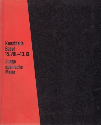 Junge spanische Maler. Kunsthalle Basel 15.VIII. - 13.IX. [1959]