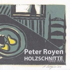 Peter Royen. HOLZSCHNITTE 1848 - 1953