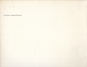 Ulrich Erben. Kölnischer Kunstverein, 8. Juni - 5. August 1973