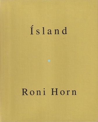 Roni Horn. To Place VIII. Becoming A Landscape [signiert/ signed]