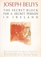 Joseph Beuys. The Secret Block For A Secret Person In Ireland - Zeichnungen. Katalog Band 2 Der Ausstellungen Im Martin-Gropius-Bau Berlin / 20.2.-1.5.1988 / Und In Der Kunsthalle Tuebingen / 14.5.-10.7.1988.