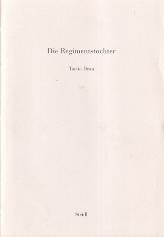 Tacita Dean. Die Regimentstochter