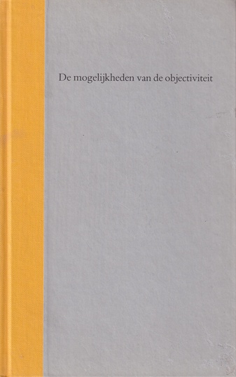 Ad Gerritsen/ Lidy van Marissing. De mogelijkheden van de objectiviteit