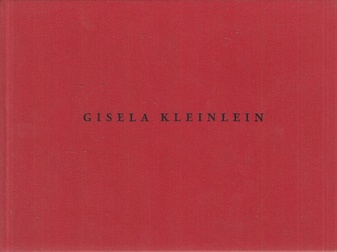 Gisela Kleinlein. Skulpturen [Stadtgalerie Saarbrücken/ Städtische Galerie Erlangen 1995/ 1996]