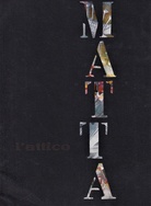 MATTA. l' attico