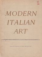 Modern italian art. An Exhibition of Paintings and Sculpture held under the auspices of the Amici di Brera and the Italian Institute