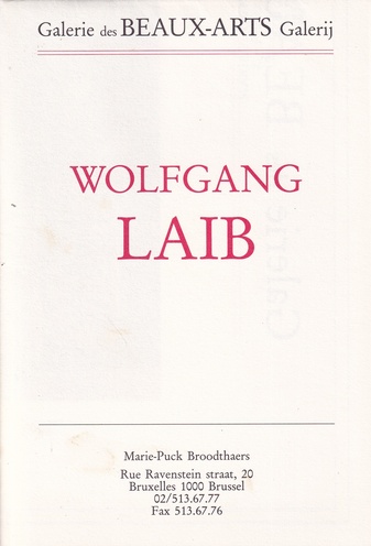 WOLFGANG LAIB. - 1990 -. Galerie des/ Galerij BEAUX-ARTS/ Marie-Puck Broodthaers. [Ausstellungsplakat/ Poster]