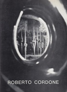 Roberto Cordone. Perpendicolari - Verticali. Arbeiten von 1967 - 1975. [Widmungsexemplar]