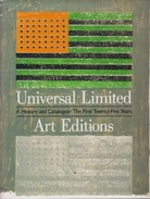 Universal Limited Art Editions. A History and Catalogue: The First Twenty-Five Years