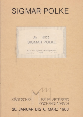 Sigmar Polke. [Skizzenbuch aus dem Jahre 1968 / 69] Städtisches Museum Abteiberg Mönchengladbach, 30. Januar bis 6. März 1983