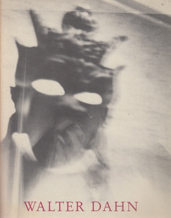 Walter Dahn. Photoarbeiten 1983 - 1989
