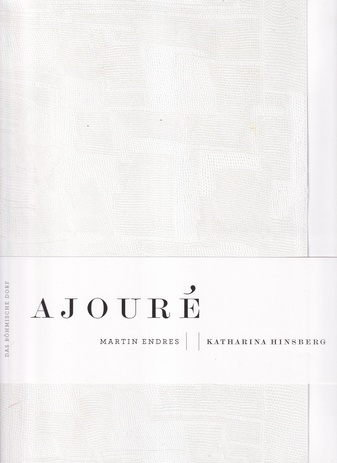 MARTIN ENDRES: KATHARINA HINSBERG. AJOURE