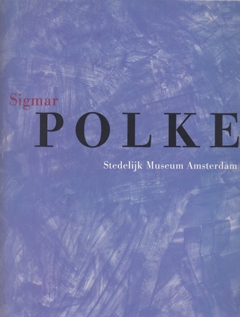 Sigmar POLKE. Stedelijk Museum Amsterdam, 25.9. - 29.11.1992