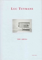 Luc Tuymans. The Arena