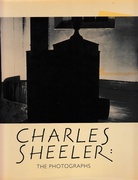 Charles Sheeler. The Photographs.