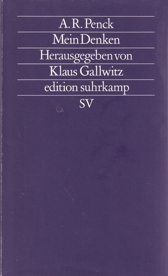 A.R. PENCK. Mein Denken. Herausgegeben von Klaus Gallwitz
