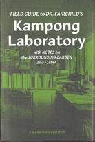 FIELD GUIDE to DR. FAIRCHILD'S Kampong Laboratory with NOTES on the SURROUNDING GARDEN and FLORA: A MARK DION PROJECT