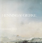 HENNING v. GIERKE. GALERIE ORANGERIE-REINZ KÖLN 1983